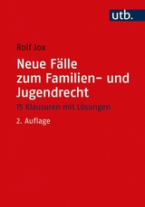 Neue Fälle zum Familien- und Jugendrecht -  Rolf Jox