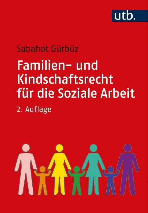 Familien- und Kindschaftsrecht für die Soziale Arbeit - Sabahat Gürbüz