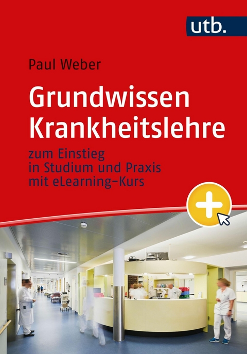 Grundwissen Krankheitslehre -  Paul Weber