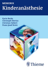 Memorix Kinderanästhesie - Karin Becke, Christoph Eberius, Christian Siebert, Franz-Josef Kretz