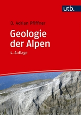 Geologie der Alpen - O. Adrian Pfiffner