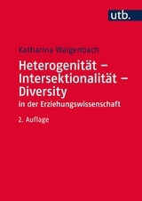 Heterogenität - Intersektionalität - Diversity in der Erziehungswissenschaft -  Katharina Walgenbach