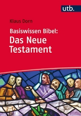 Basiswissen Bibel: Das Neue Testament -  Klaus Dorn