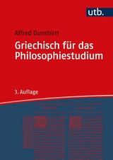 Griechisch für das Philosophiestudium -  Alfred Dunshirn