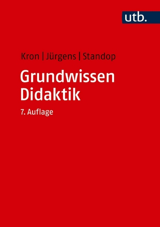 Grundwissen Didaktik - Friedrich W. Kron; Eiko Jürgens; Jutta Standop