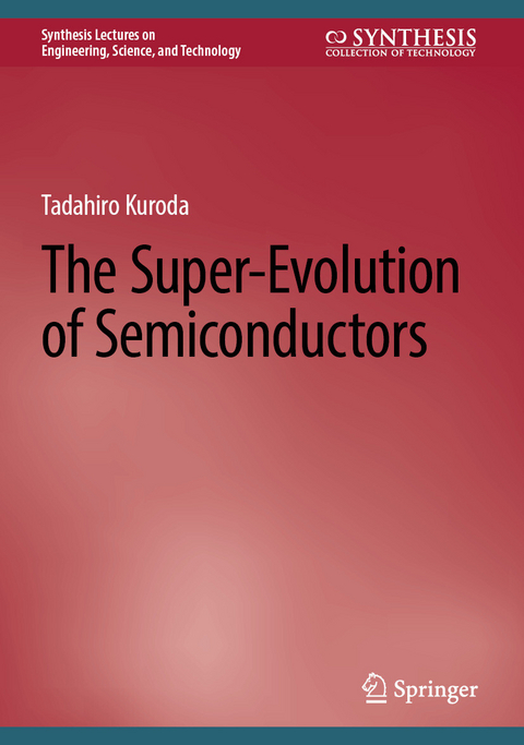 The Super-Evolution of Semiconductors -  Tadahiro Kuroda