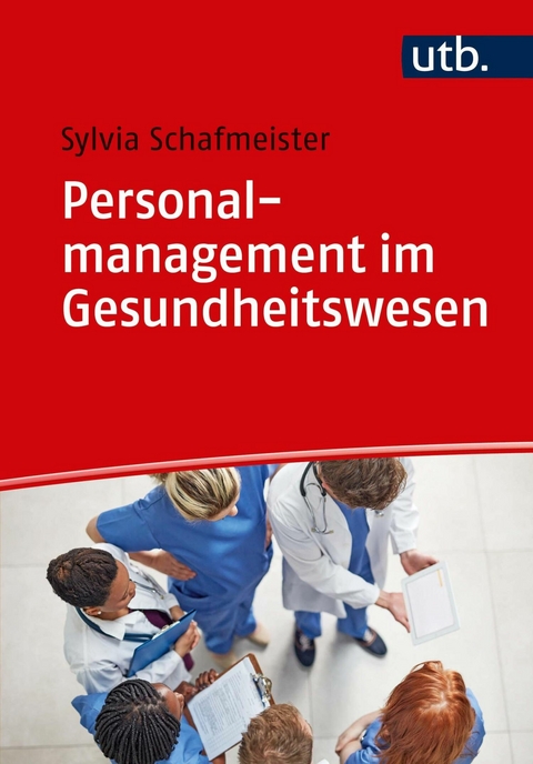 Personalmanagement im Gesundheitswesen -  Sylvia Schafmeister