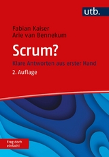 Scrum? Frag doch einfach! -  Fabian Kaiser,  Arie van Bennekum