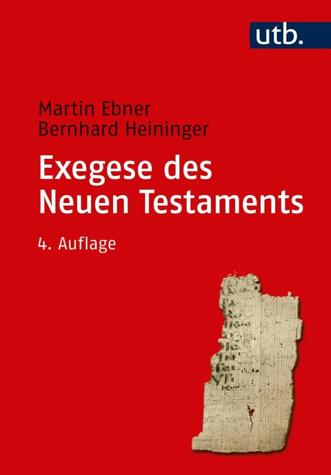 Exegese des Neuen Testaments -  Martin Ebner,  Bernhard Heininger