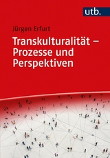 Transkulturalität  – Prozesse und Perspektiven - Jürgen Erfurt