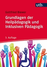 Grundlagen der Heilpädagogik und Inklusiven Pädagogik -  Gottfried Biewer