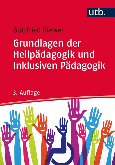 Grundlagen der Heilpädagogik und Inklusiven Pädagogik -  Gottfried Biewer