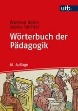 Wörterbuch der Pädagogik - Sabine Seichter, Winfried Böhm