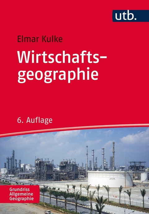 Wirtschaftsgeographie -  Elmar Kulke