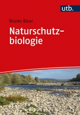 Naturschutzbiologie -  Bruno Baur