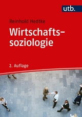 Wirtschaftssoziologie -  Reinhold Hedtke