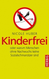 Kinderfrei - Nicole Huber