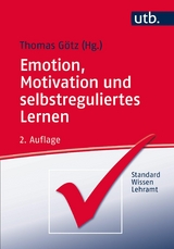 Emotion, Motivation und selbstreguliertes Lernen - 