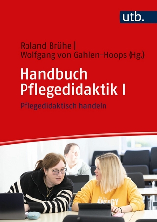 Handbuch Pflegedidaktik I - Roland Brühe; Wolfgang von Gahlen-Hoops