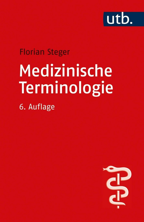 Medizinische Terminologie -  Florian Steger