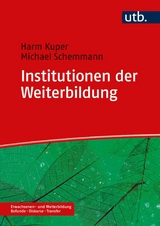 Institutionen der Weiterbildung - Harm Kuper, Michael Schemmann