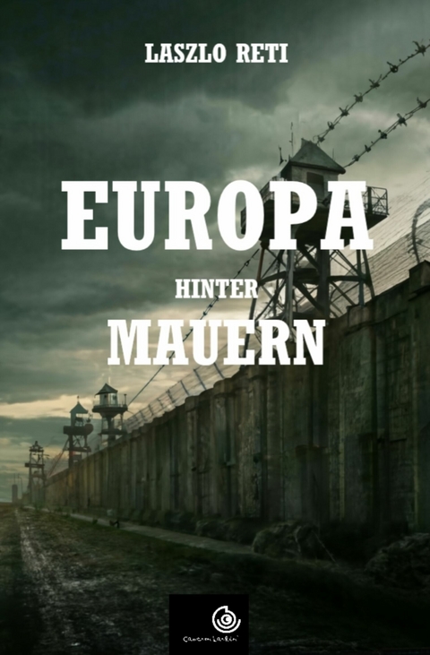 Europa hinter Mauern -  Laszlo Reti