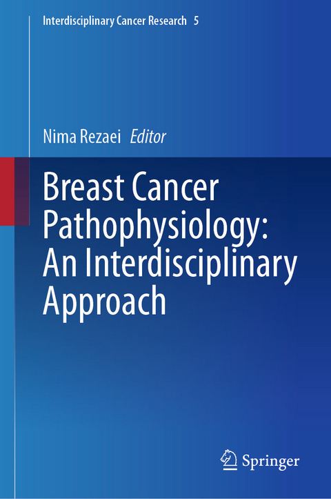 Breast Cancer Pathophysiology: An Interdisciplinary Approach - 