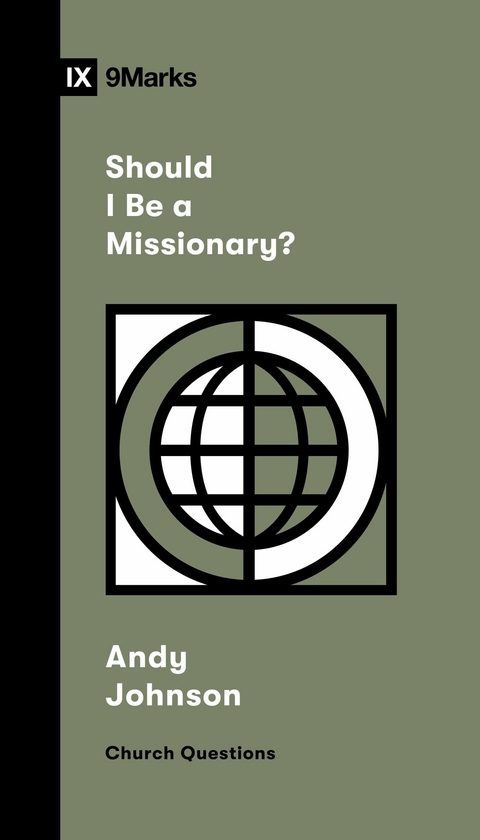 Should I Be a Missionary? -  Andy Johnson