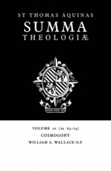 Summa Theologiae: Volume 10, Cosmogony - Aquinas, Thomas; Wallace, William A.