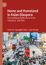 Home and Homeland in Asian Diaspora - 