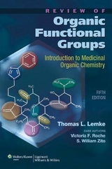 Review of Organic Functional Groups - Lemke, Thomas L.; Roche, Victoria, PhD F.; Zito, S. William, PhD