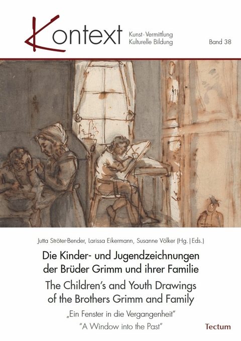 Die Kinder- und Jugendzeichnungen der Brüder Grimm und ihrer Familie |  The Children's and Youth Drawings of the Brothers Grimm and Family - 