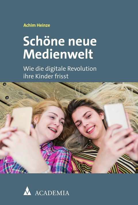 Schöne neue Medienwelt -  Achim Heinze