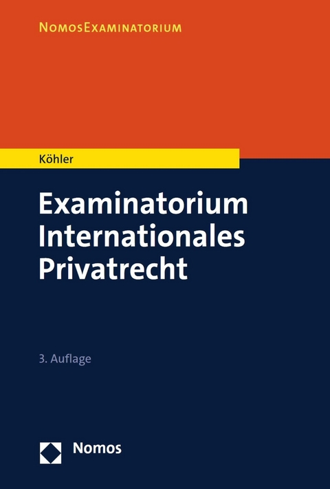 Examinatorium Internationales Privatrecht -  Andreas Köhler