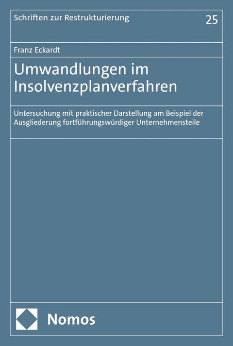 Umwandlungen im Insolvenzplanverfahren -  Franz Eckardt