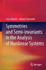 Symmetries and Semi-invariants in the Analysis of Nonlinear Systems - Laura Menini, Antonio Tornambè