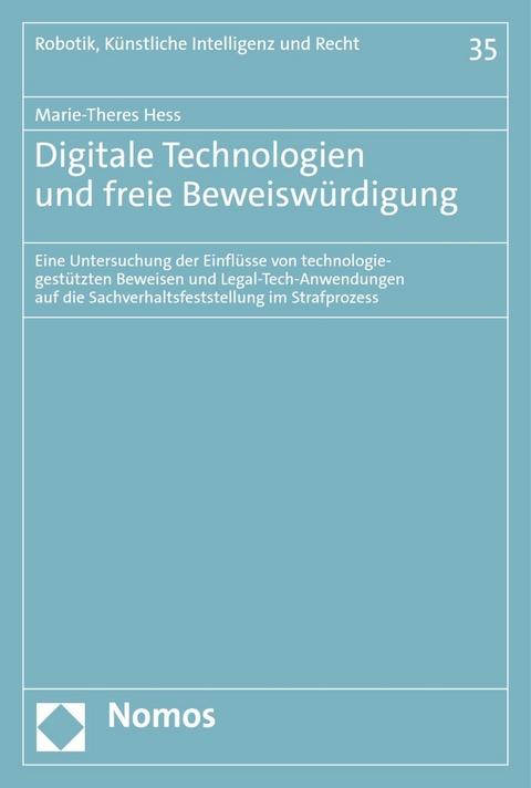 Digitale Technologien und freie Beweiswürdigung - Marie-Theres Hess