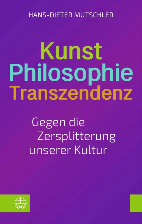 Kunst - Philosophie - Transzendenz -  Hans-Dieter Mutschler
