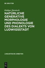 Natürliche generative Morphologie und Phonologie des Dialekts von Ludwigsstadt - Rüdiger Harnisch