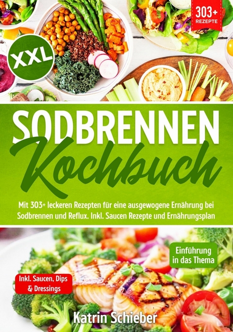 XXL Sodbrennen Kochbuch - Katrin Schieber