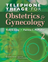 Telephone Triage for Obstetrics and Gynecology - Long, Vicki E.; McMullen, Patricia