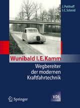 Wunibald I. E. Kamm - Wegbereiter der modernen Kraftfahrtechnik - Jürgen Potthoff, Ingobert C. Schmid