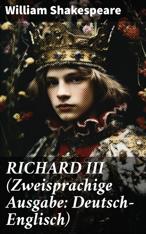 RICHARD III (Zweisprachige Ausgabe: Deutsch-Englisch) -  William Shakespeare