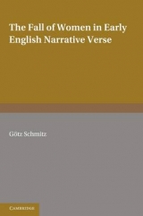 The Fall of Women in Early English Narrative Verse - Schmitz, Gvtz