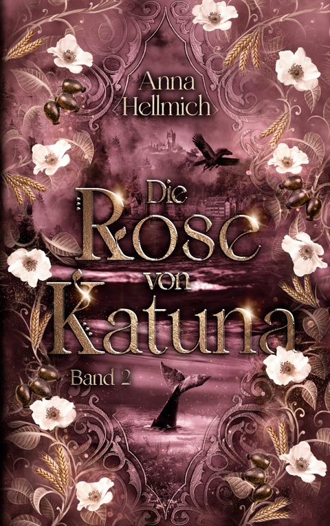 Die Rose von Katuna -  Anna Hellmich