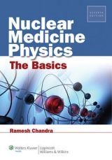 Nuclear Medicine Physics: The Basics - Chandra, Ramesh