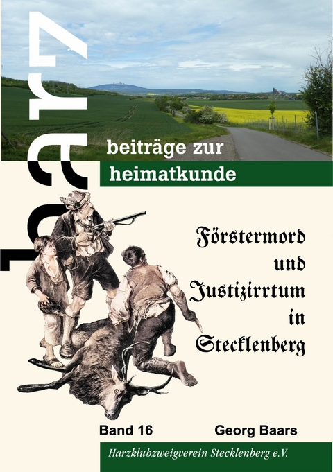 Förstermord und Justizirrtum in Stecklenberg - Georg Baars