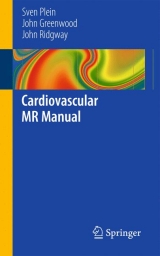 Cardiovascular MR Manual - Sven Plein, John P. Greenwood, John Phillip Ridgway