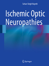 Ischemic Optic Neuropathies - Sohan Singh Hayreh