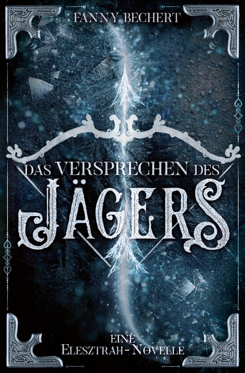 Das Versprechen des Jägers - Fanny Bechert